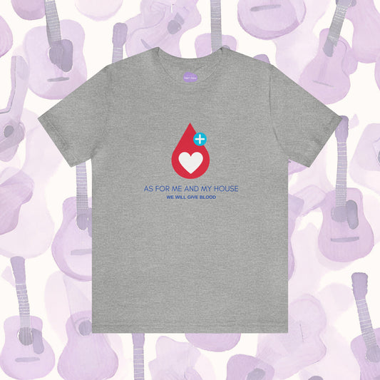 House of Heroes: 'As for Me and My House, We Will Donate Blood' Blood Donor Tee