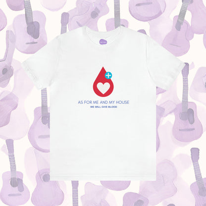 House of Heroes: 'As for Me and My House, We Will Donate Blood' Blood Donor Tee