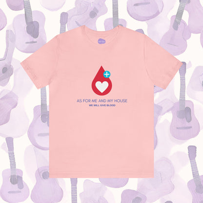 House of Heroes: 'As for Me and My House, We Will Donate Blood' Blood Donor Tee