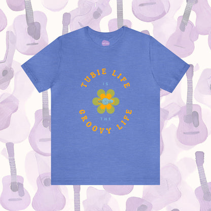 Groovy Resilience: 'Tubie Life is the Groovy Life' T-Shirt